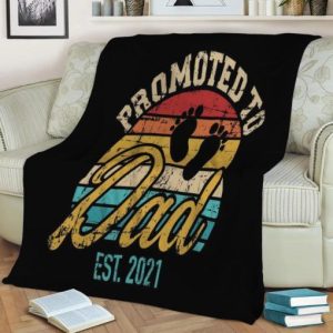 PROMOTED TO DAD 2021 VINTAGE BEST SELLER FLEECE BLANKET GIFT FOR FAN