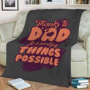THANKS TO DAD BEST SELLER FLEECE BLANKET GIFT FOR FAN