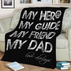 TO DAD LOVE ALWAYS FLEECE THROW BLANKET BEST SELLER FLEECE BLANKET GIFT FOR FAN