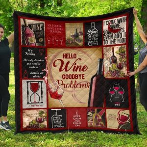 Hello Wine Blanket Goodbye Problem Funny Wine Lover Gift 3D Blanket 51